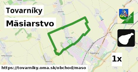 Mäsiarstvo, Tovarníky