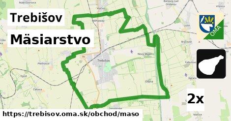 Mäsiarstvo, Trebišov