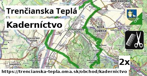 Kaderníctvo, Trenčianska Teplá