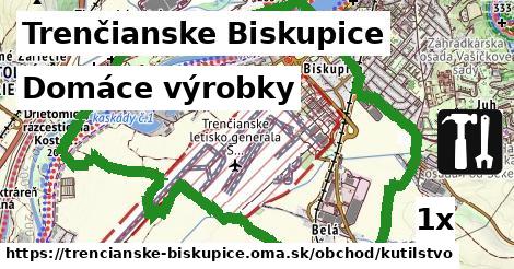 Domáce výrobky, Trenčianske Biskupice