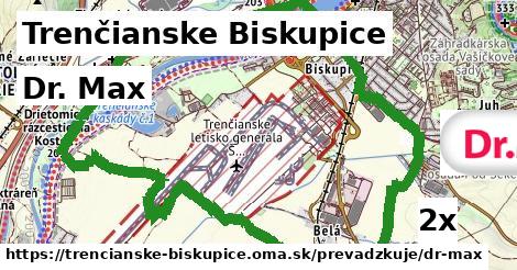 Dr. Max, Trenčianske Biskupice