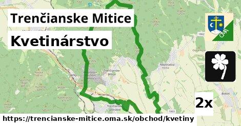 Kvetinárstvo, Trenčianske Mitice