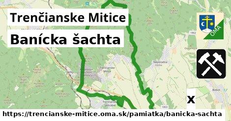 Banícka šachta, Trenčianske Mitice