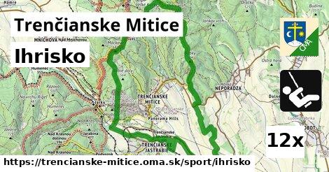 Ihrisko, Trenčianske Mitice