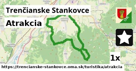 Atrakcia, Trenčianske Stankovce