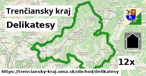 Delikatesy, Trenčiansky kraj