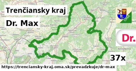 Dr. Max, Trenčiansky kraj