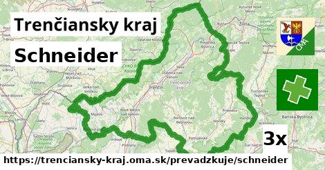 Schneider, Trenčiansky kraj