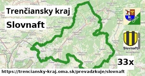 Slovnaft, Trenčiansky kraj