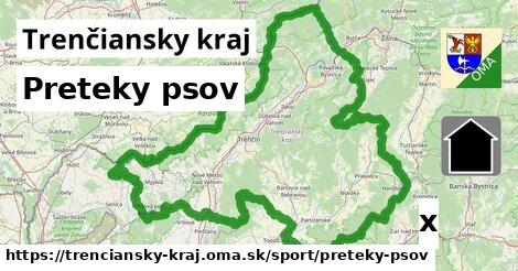 Preteky psov, Trenčiansky kraj