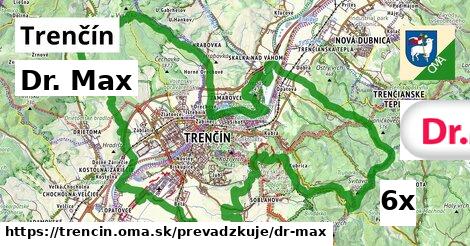 Dr. Max, Trenčín