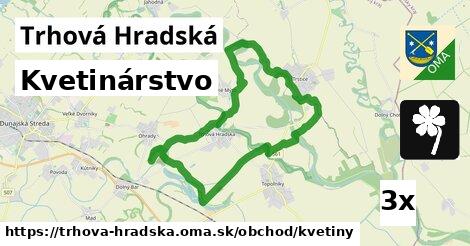 Kvetinárstvo, Trhová Hradská