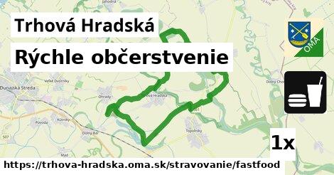 Rýchle občerstvenie, Trhová Hradská