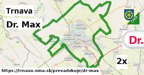 Dr. Max, Trnava