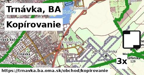 Kopírovanie, Trnávka, BA