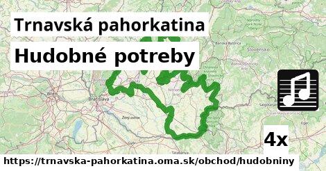 Hudobné potreby, Trnavská pahorkatina