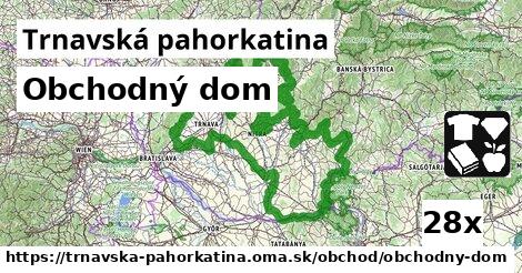 Obchodný dom, Trnavská pahorkatina