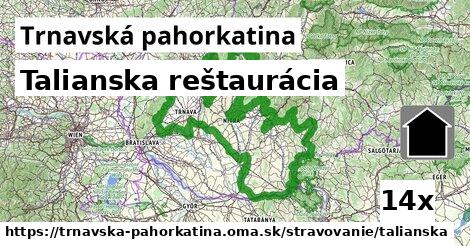 Talianska reštaurácia, Trnavská pahorkatina