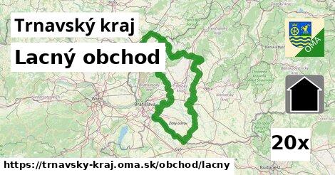 Lacný obchod, Trnavský kraj