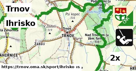 Ihrisko, Trnov