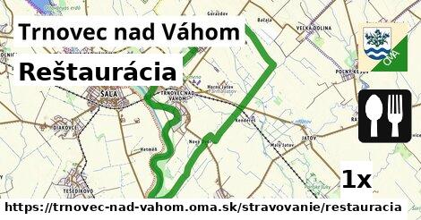 Reštaurácia, Trnovec nad Váhom