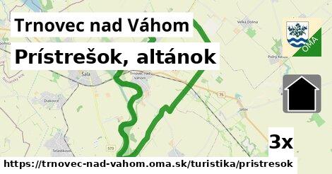 Prístrešok, altánok, Trnovec nad Váhom