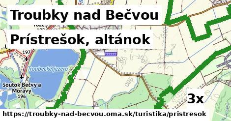 Prístrešok, altánok, Troubky nad Bečvou