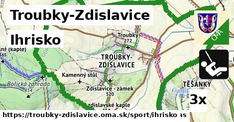 Ihrisko, Troubky-Zdislavice