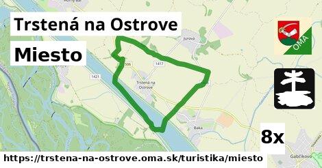 Miesto, Trstená na Ostrove