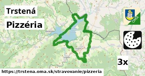 Pizzéria, Trstená