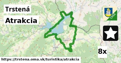 Atrakcia, Trstená