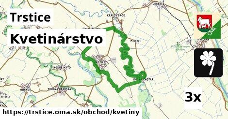 Kvetinárstvo, Trstice