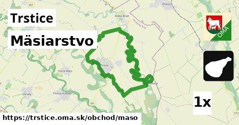 Mäsiarstvo, Trstice