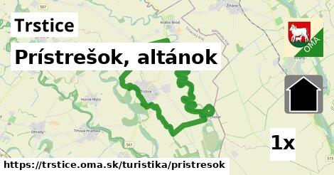 Prístrešok, altánok, Trstice