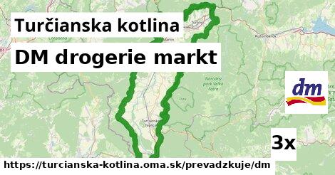 DM drogerie markt, Turčianska kotlina