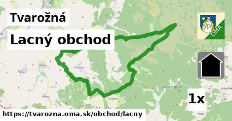 Lacný obchod, Tvarožná