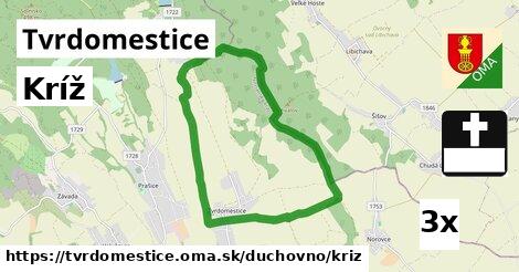 Kríž, Tvrdomestice