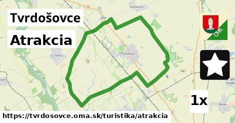 Atrakcia, Tvrdošovce