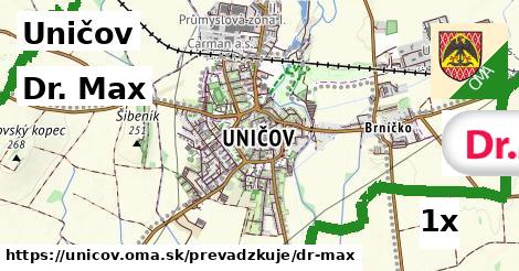 Dr. Max, Uničov