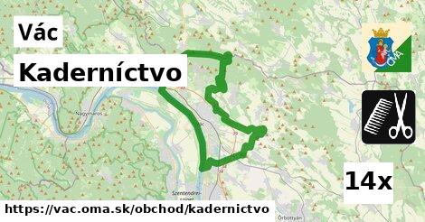 Kaderníctvo, Vác