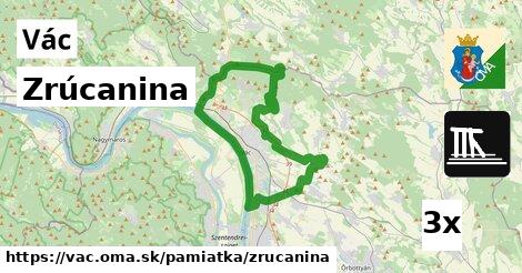 Zrúcanina, Vác