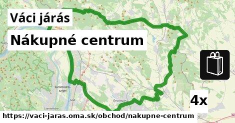 Nákupné centrum, Váci járás