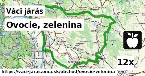 Ovocie, zelenina, Váci járás