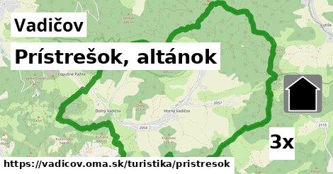 Prístrešok, altánok, Vadičov