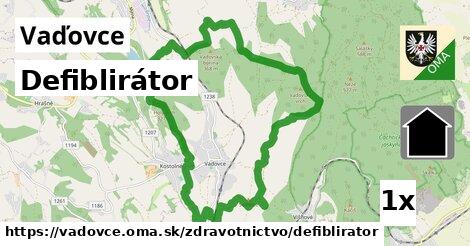 Defiblirátor, Vaďovce