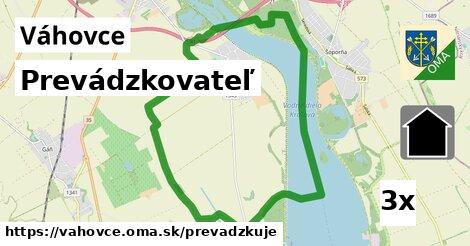 prevádzkovateľ v Váhovce