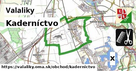 Kaderníctvo, Valaliky