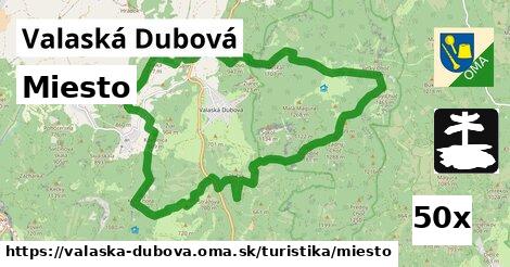 Miesto, Valaská Dubová