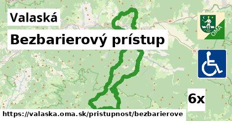 Bezbarierový prístup, Valaská