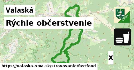 Rýchle občerstvenie, Valaská